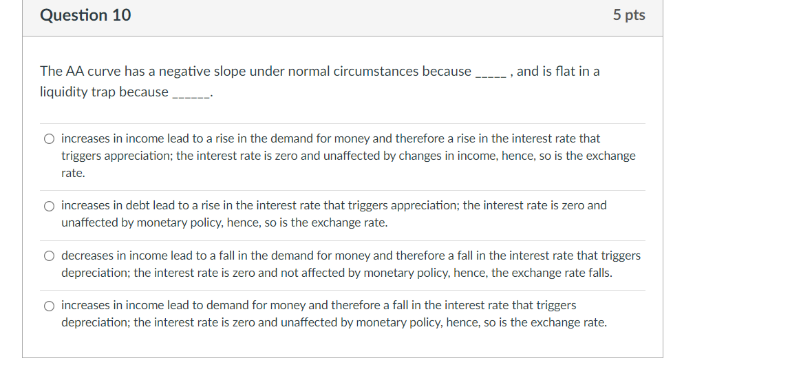  Question 10 5 pts The AA curve has a negative slope