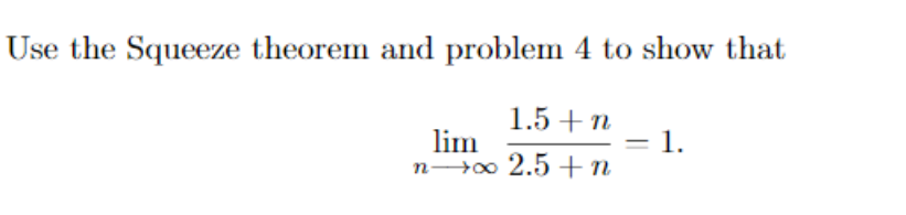 How do I solve this? Use the Squeeze theorem and problem 4