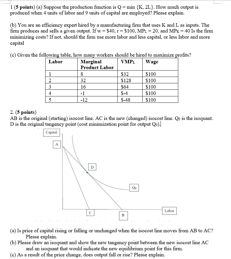 .- l (5 points) (a) Suppose the production mction is Q
