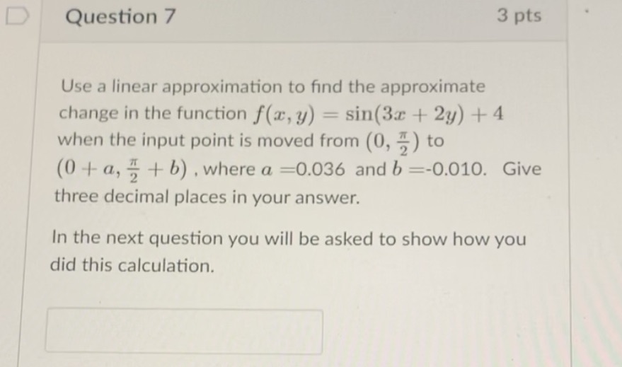 Please do the calculations as well. Ty D Question 7 3 pts