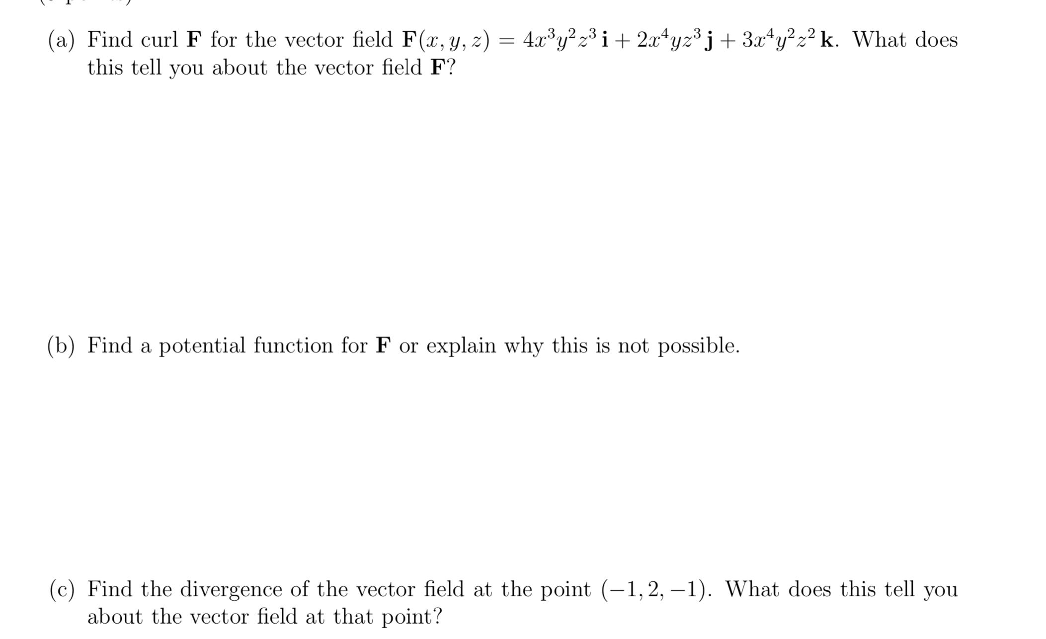 please write neatly (a) Find curl F for the vector field F(x,