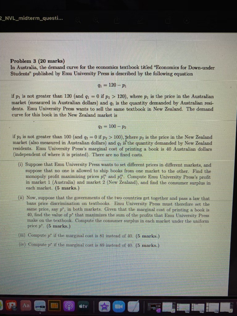 help solving _NVL_midterm_questi... Problem 3 (20 marks) In Australia, the demand curve