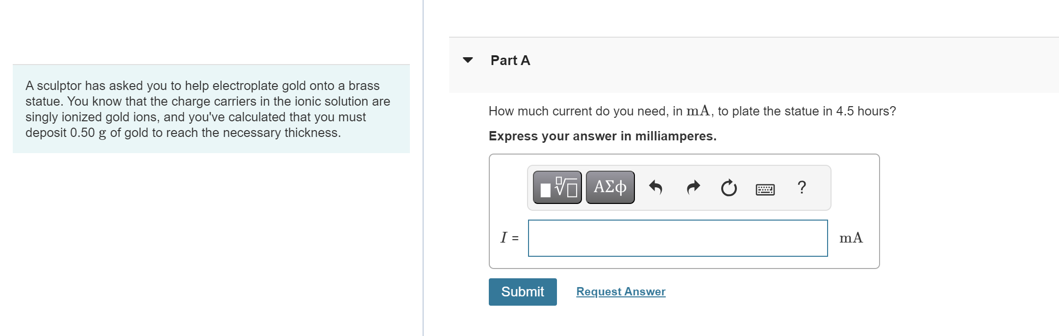 Please answer these problems: V Part A A sculptor has asked you