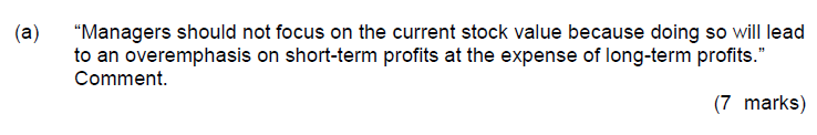 (a) Managers should not focus on the current stock value because