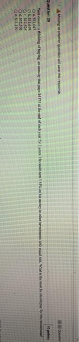  Mowing to another question will save this response Oestir Question 29
