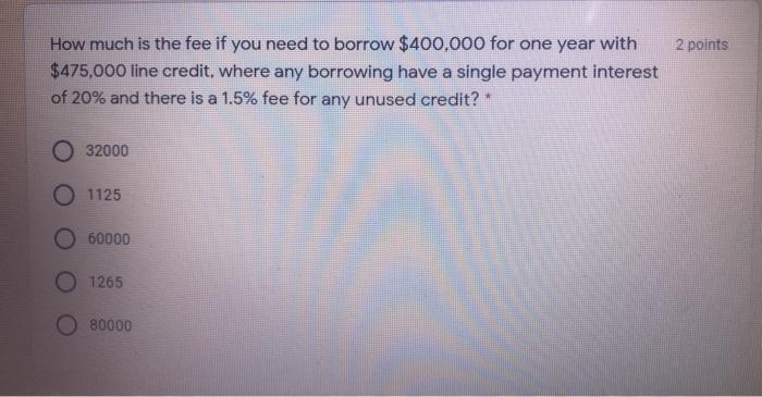 answer this with solution 2 points How much is the fee if