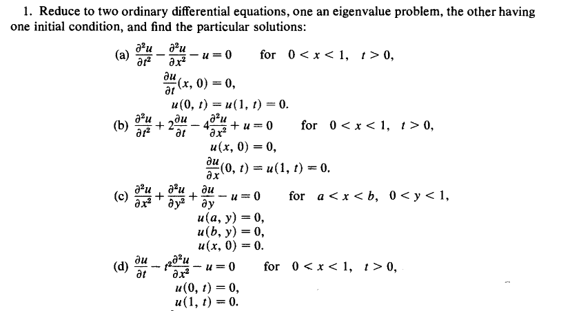 a-d please * 1. Reduce to two ordinary differential equations, one