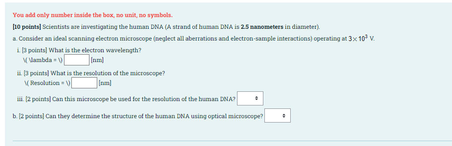 You add only number inside the box, no unit, no symbols.
