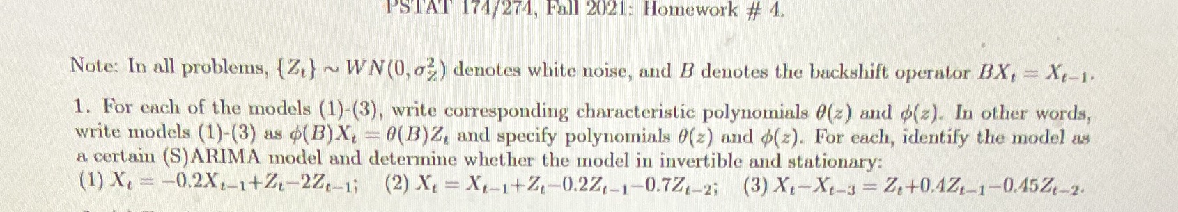 PSTAT 174/274, Fall 2021: Homework # 4. Note: In all problems,