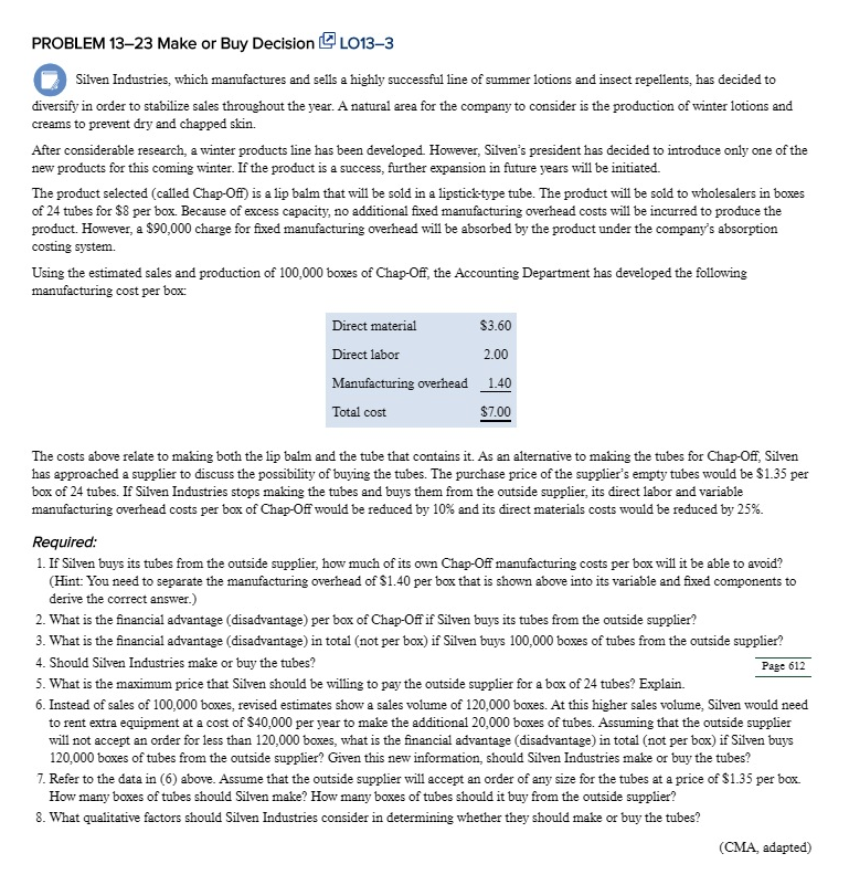 PROBLEM 13-23 Make or Buy Decision & LO13-3 O Silven Industries,