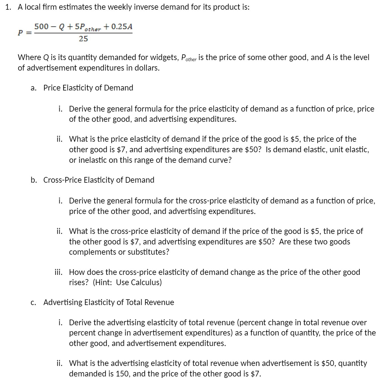  1. A local rm estimates the weekiy inverse demand for its