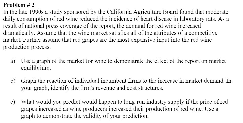 Problem # 2 In the late 1990s a study sponsored by