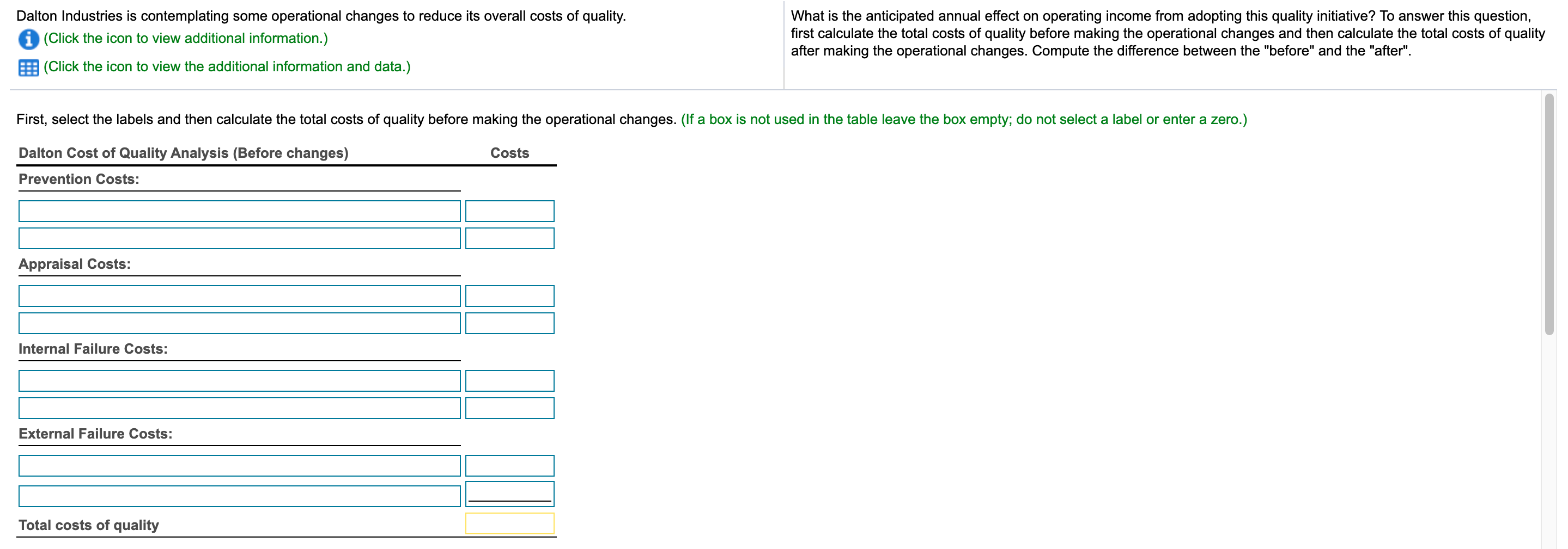 Dalton Industries is contemplating some operational changes to reduce its overall