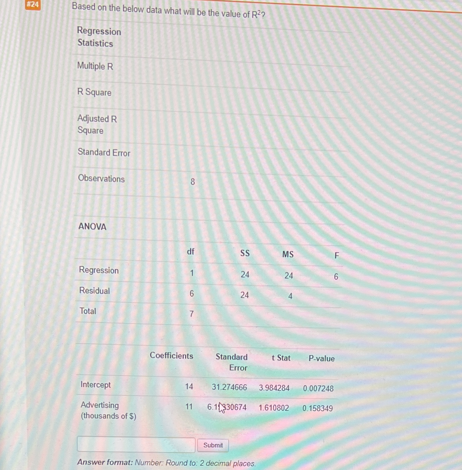 #24 Based on the below data what will be the value