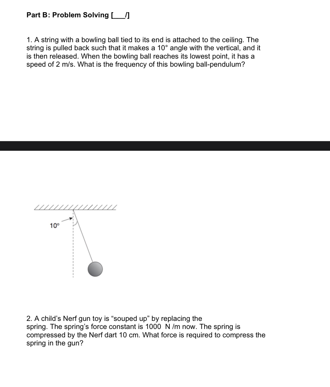  Part B: Problem Solving LI] 1. A string with a bowling