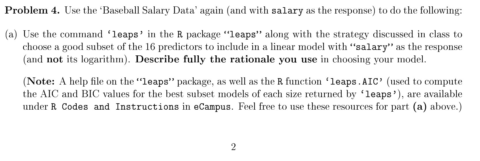  Problem 4. Use the 'Baseball Salary Data' again (and with salary