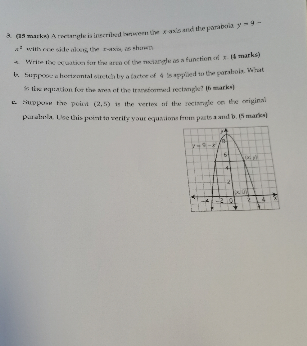 calculus 12 3. (15 marks) A rectangle is inscribed between the x-axis