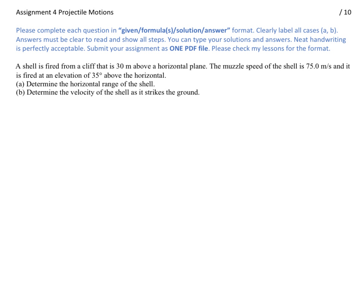 Please help me Assignment 4 Projectile Motions / 10 Please complete each