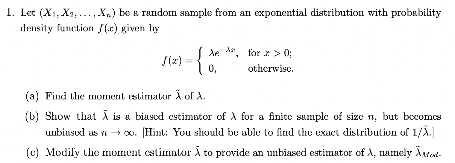  1. Let (X1, X2, ..., Xn) be a random sample from