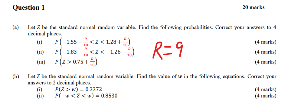 Question 1 20 marks (a) Let Z be the standard normal