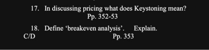 17. 18. CID In discussing pricing what does Keystoning mean? Pp. 352-53