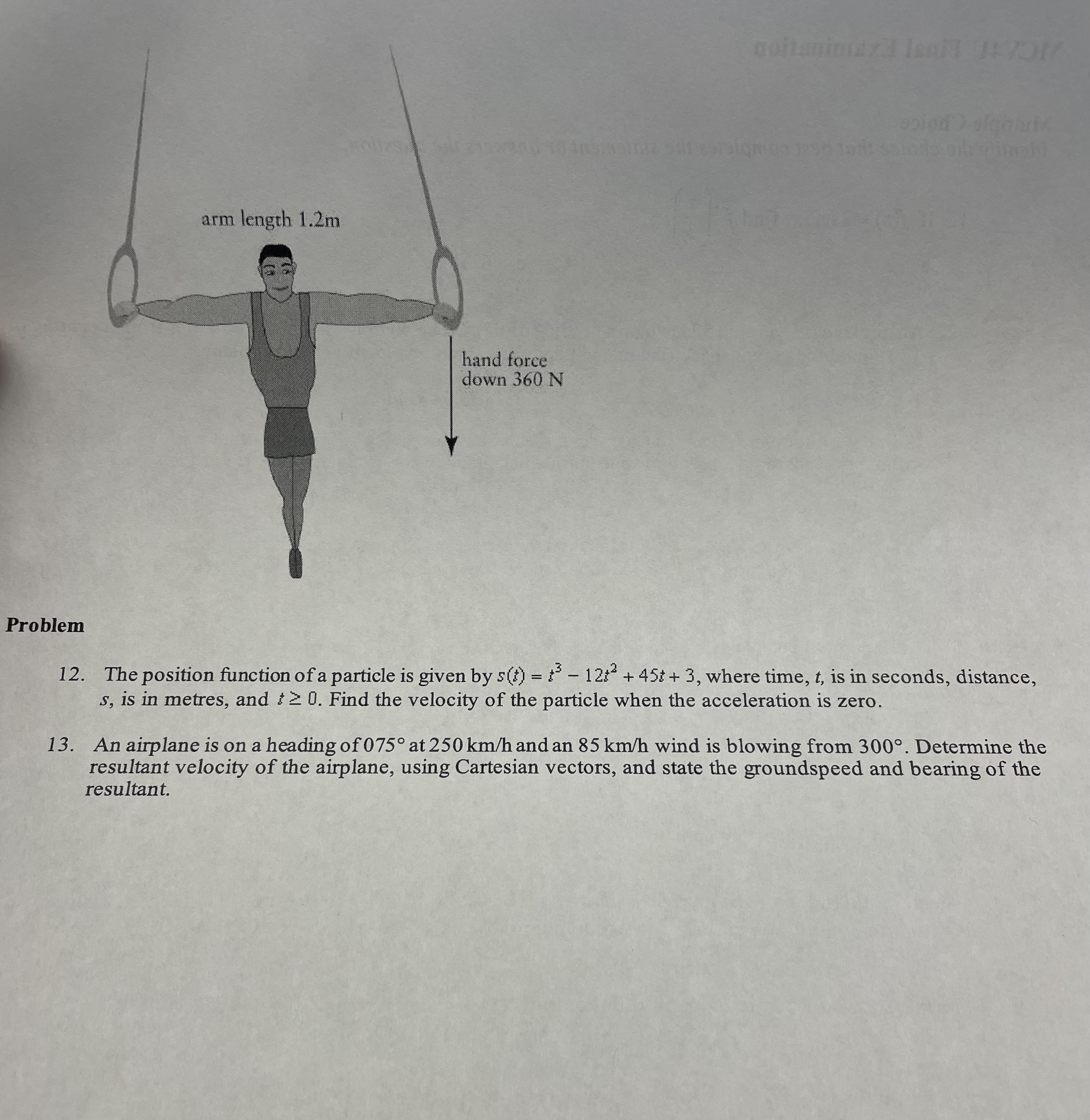 arm length 1.2m hand force down 360 N Problem 12. The