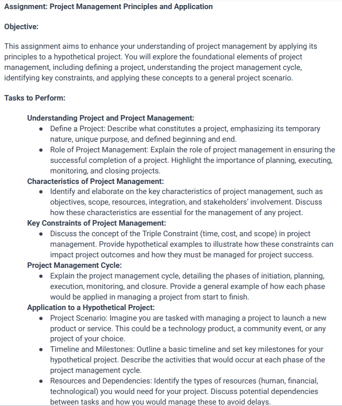  Assignment: Project Management Principles and Application Objective: This assignment aims to