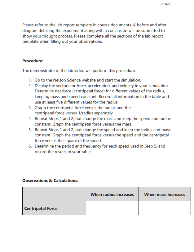 Investigation Curriculum Expectations: 82.? conduct inquiries into the uniform circular motion ofan