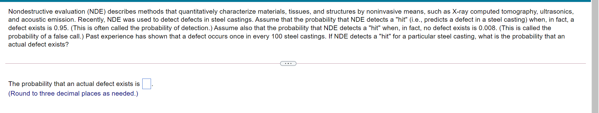 question Nondestructive evaluation (NDE) describes methods that quantitatively characterize materials, tissues, and