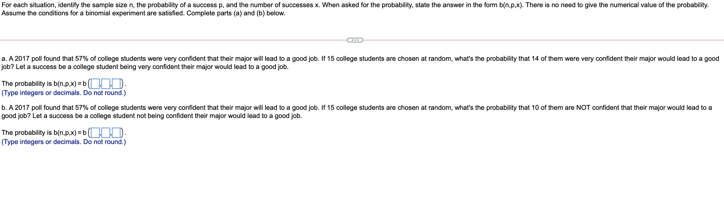  For each situation, identify the sample size n, the probability of