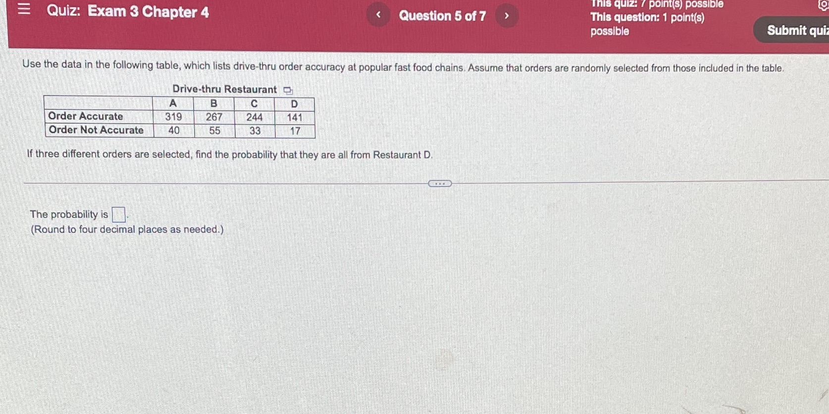 Statistics This quiz: 7 point(s) possible = Quiz: Exam 3 Chapter 4