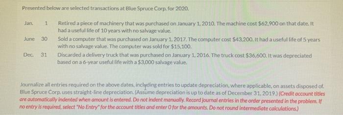  Jan 1 Presented below are selected transactions at Blue Spruce Corp.