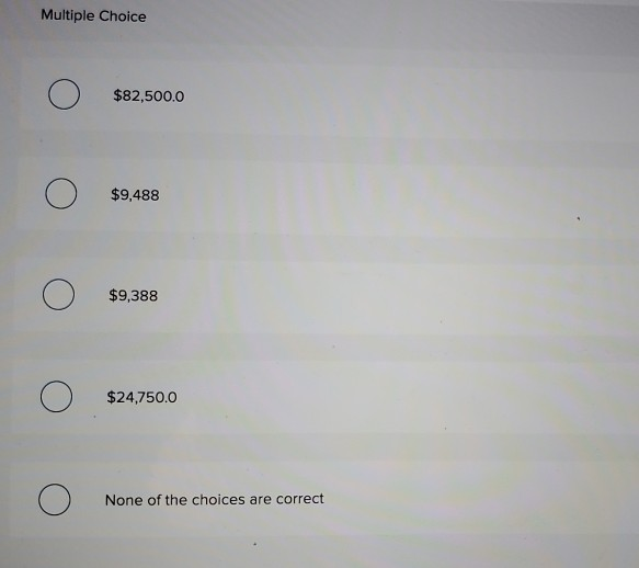 10.00 percent interest. Alternatively, Curtis could have invested the $825,000 in a