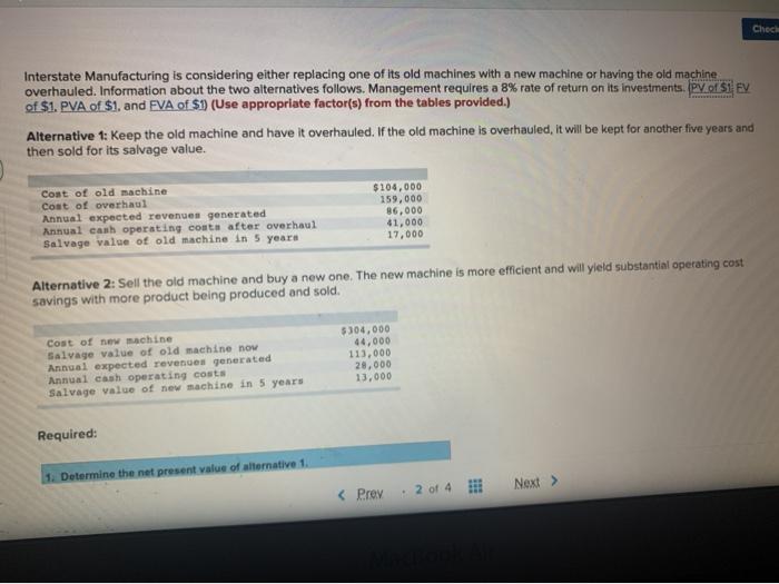  Chec Interstate Manufacturing is considering either replacing one of its old