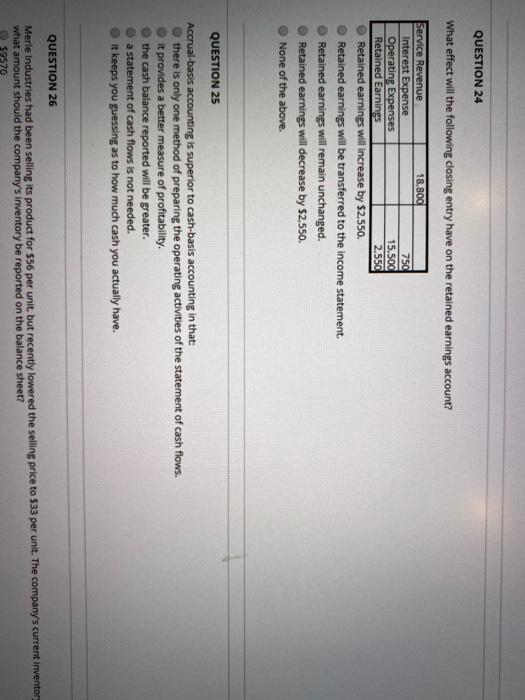  QUESTION 24 What effect will the following closing entry have on