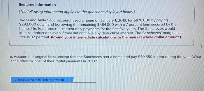 information applies to the questions displayed below] Javier and Anita Sanchez purchased