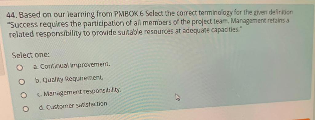 work into smaller, more manageable components" Select one: a. Scope Management Plan
