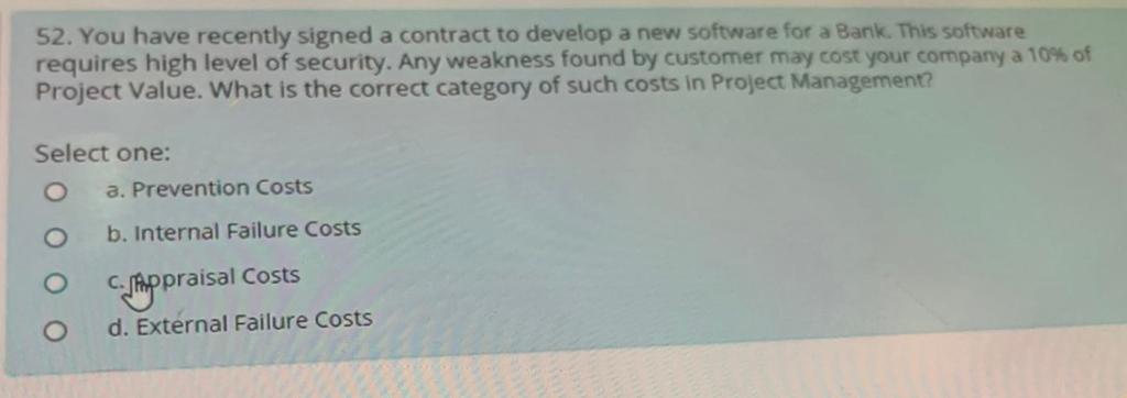 create the required deliverables." Select one: O a. Work Breakdown Structure O