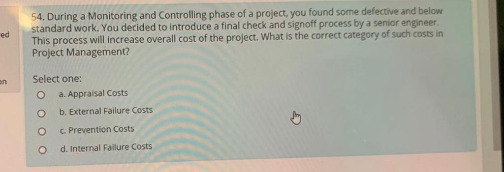 requirements38. Select appropriate process/artifact for the given definition." These describe temporary capabilities,