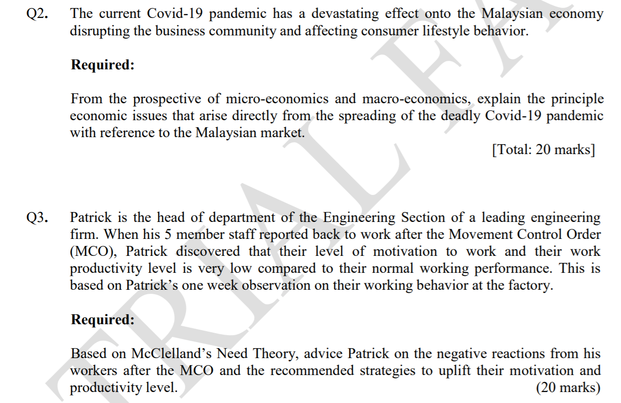 Q2. Q3. The current Covid-19 pandemic has a devastating effect onto