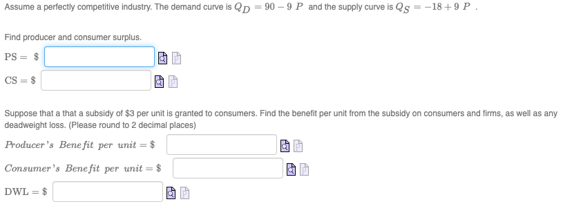 Help with this question please Assume a perfectly competitive industry. The demand