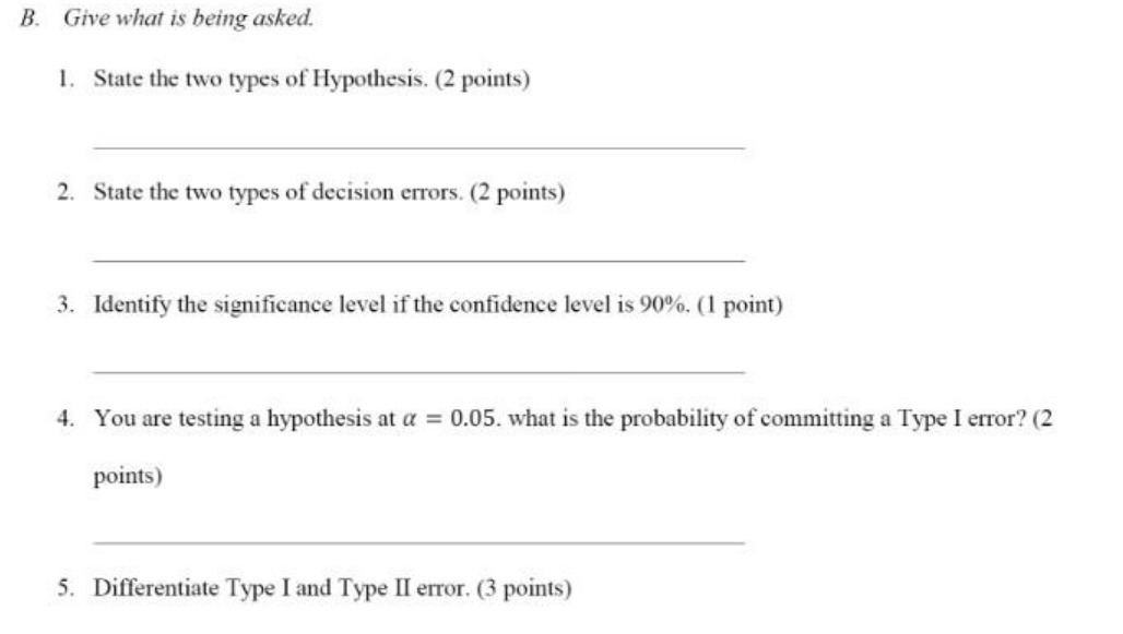  B. Give what is being asked. 1. State the two types