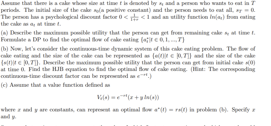 Assume that there is a cake whose size at time t is