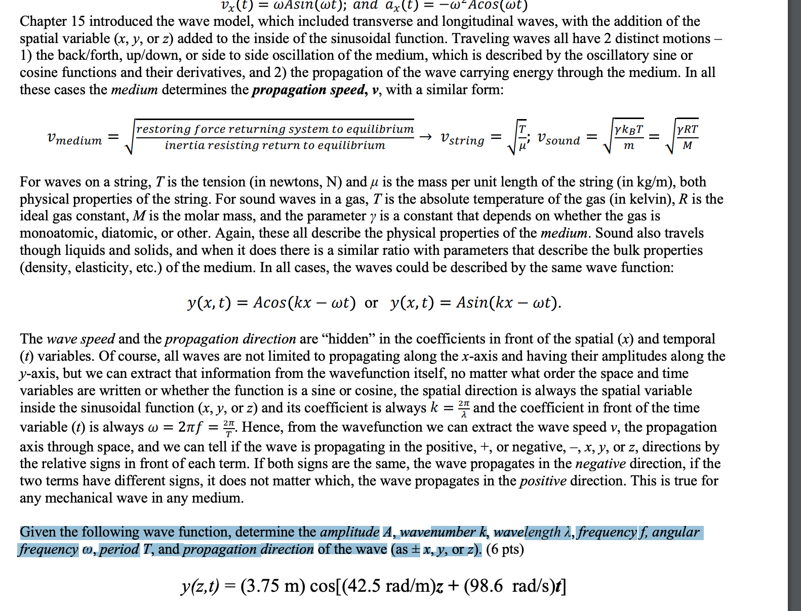 and Electromagnetic Waves. (6 pts) For any mechanical wave the wavefunction contains
