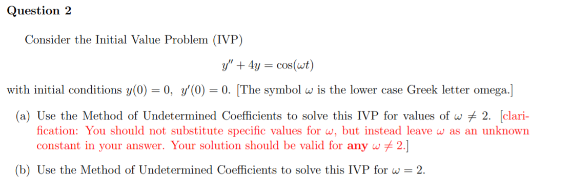  Question 2 Consider the Initial Value Problem (IVP) y" + 4y