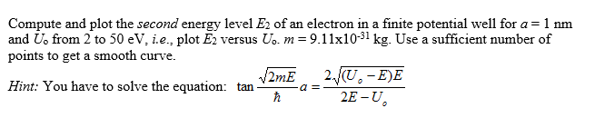  Compute and plot the second energy level E: of an electron