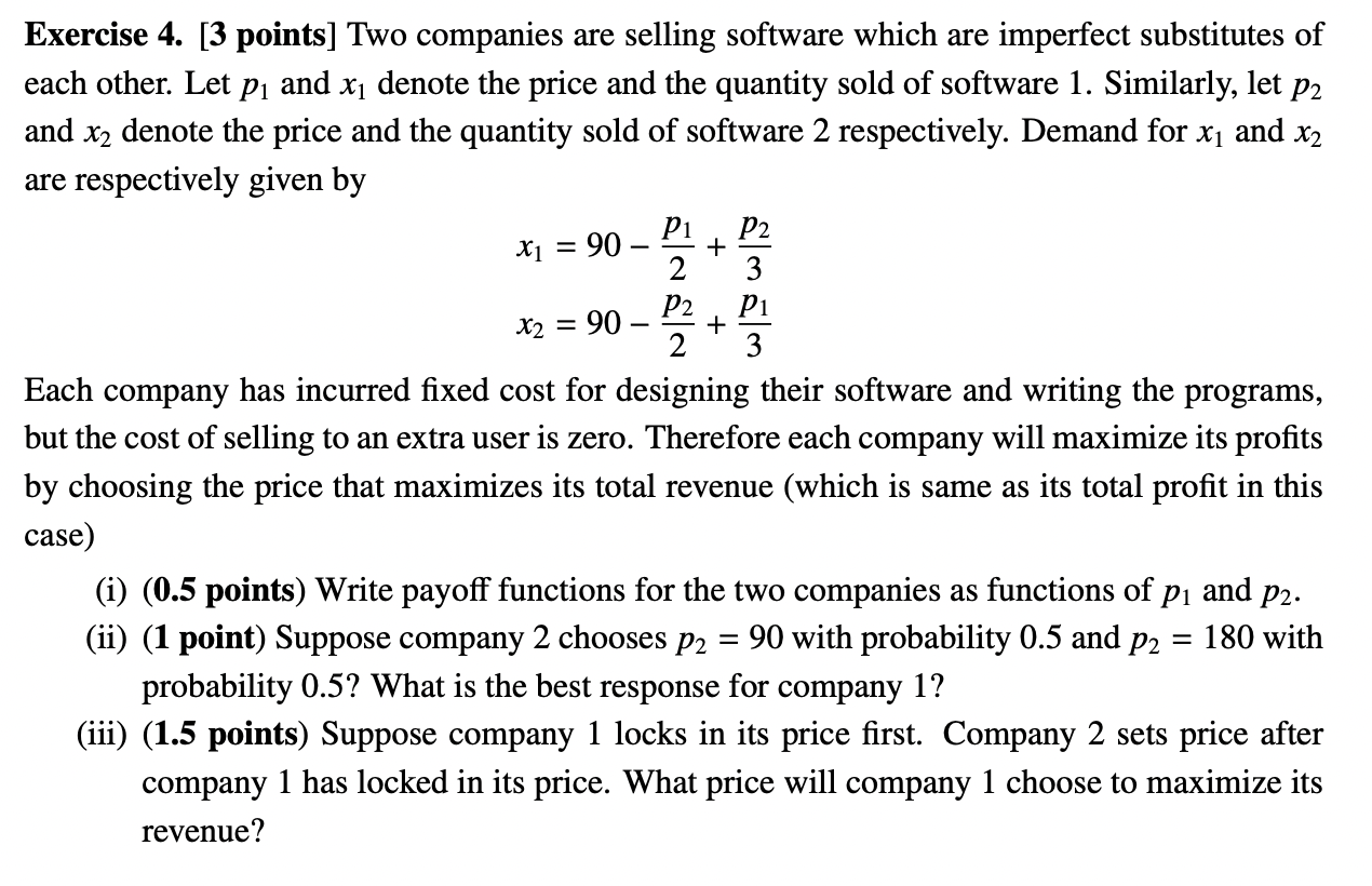  Exercise 4. [3 points] Two companies are selling software which are