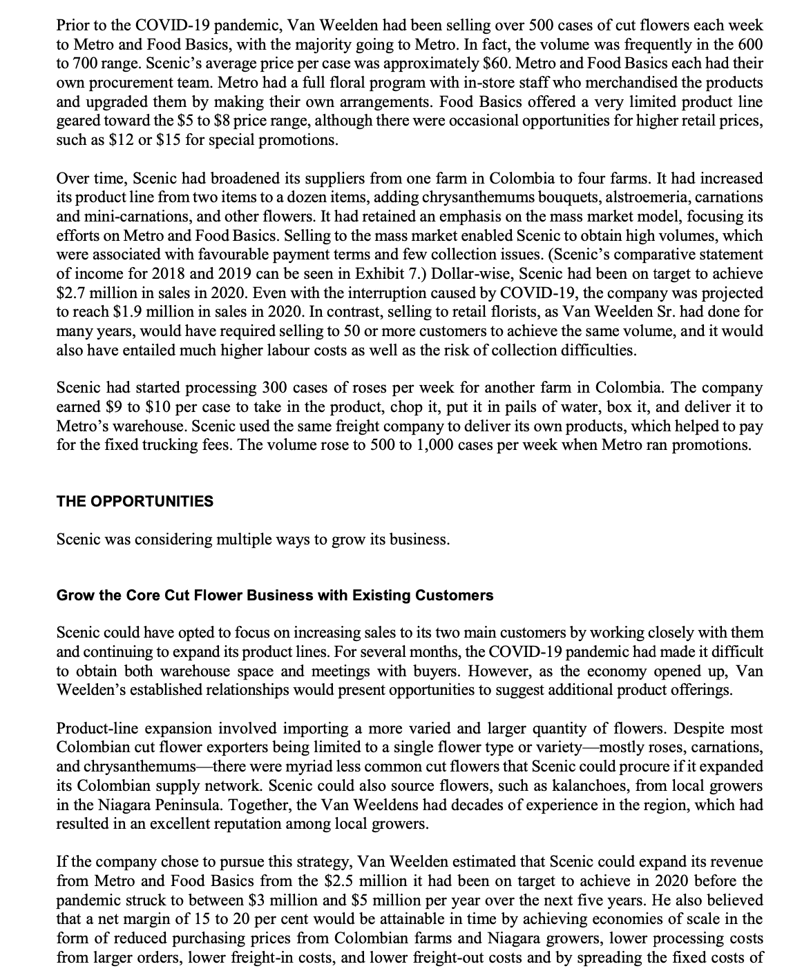 handling of a managerial situation. The authors may have disguised certain names