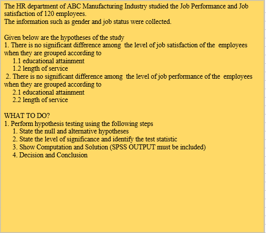 Data AnalyticsHypothesis Testing: ANOVAand to be answeredusing SPSS The HR department of