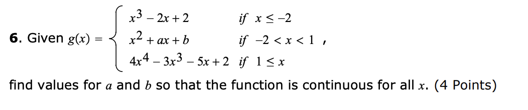 URGENT CALCULUS QUESTION:Find values for a and b so that the function